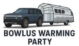 Bowlus Warming Party